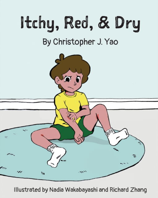 Cover for Christopher J Yao · Itchy, Red, &amp; Dry (Paperback Book) (2021)