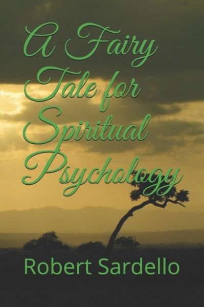 Cover for Robert Sardello · A Fairy Tale for Spiritual Psychology (Pocketbok) (2019)