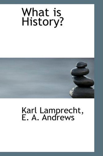 Cover for Karl Lamprecht · What is History? (Hardcover Book) (2009)