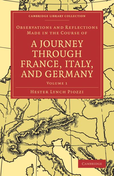 Cover for Hester Lynch Piozzi · Observations and Reflections Made in the Course of a Journey through France, Italy, and Germany - Cambridge Library Collection - Travel, Europe (Paperback Book) (2010)