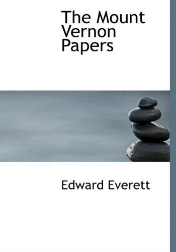 Cover for Edward Everett · The Mount Vernon Papers (Inbunden Bok) (2009)