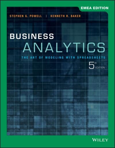 Cover for Powell, Stephen G. (Dartmouth College, Hanover, NH) · Business Analytics: The Art of Modeling with Spreadsheets, EMEA Edition (Paperback Bog) (2019)