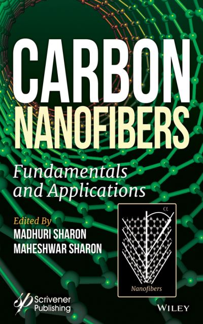 Cover for M Sharon · Carbon Nanofibers: Fundamentals and Applications - Advances in Nanotechnology and Applications (Hardcover Book) (2021)