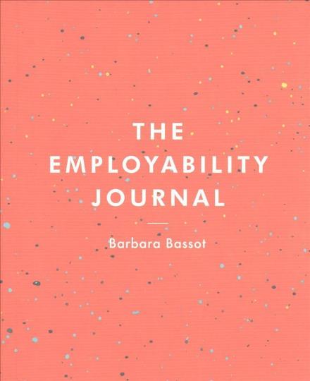 Cover for Bassot, Barbara (Canterbury Christ Church University, UK) · The Employability Journal - Bloomsbury Study Skills (Paperback Book) [1st ed. 2017 edition] (2017)