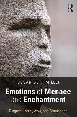 Cover for Susan Beth Miller · Emotions of Menace and Enchantment: Disgust, Horror, Awe, and Fascination (Paperback Book) (2017)