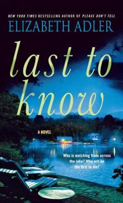 Cover for Elizabeth Adler · Last to Know A Novel (Pocketbok) (2015)