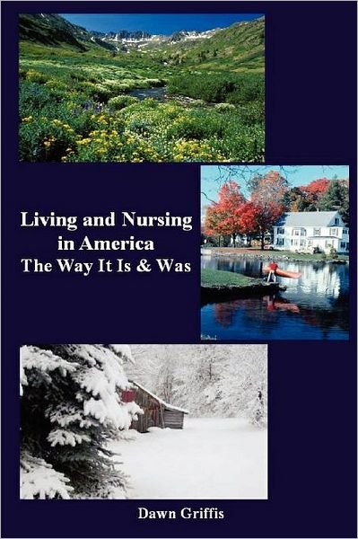 Cover for Dawn · Living and Nursing in America - the Way It is and Was (Paperback Book) (2011)