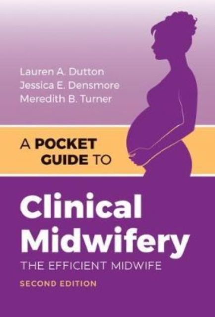 Cover for Lauren A. Dutton · A Pocket Guide to Clinical Midwifery (Paperback Book) [2 Revised edition] (2019)