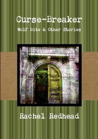 Cover for Rachel Redhead · Curse-Breaker: Wolf Bite (Pocketbok) (2015)