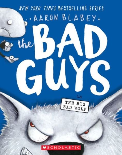 Cover for Aaron Blabey · The Bad Guys in The Big Bad Wolf (The Bad Guys #9) - The Bad Guys (Paperback Bog) (2019)