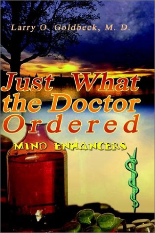 Cover for Larry Goldbeck · Just What the Doctor Ordered: Mind Enhancers (Paperback Book) [Rev edition] (2003)