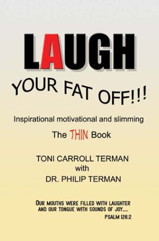 Cover for Toni Carol Terman · Laugh Your Fat Off!!! (Paperback Bog) (2003)