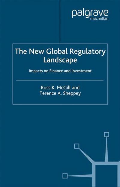 Cover for R. McGill · The New Global Regulatory Landscape: Impact on Finance and Investment - Finance and Capital Markets Series (Inbunden Bok) [2005 edition] (2005)