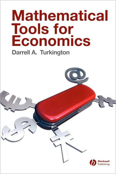 Cover for Turkington, Darrell A. (University of Western Australia) · Mathematical Tools for Economics (Paperback Book) (2006)