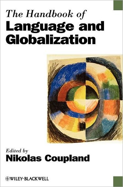 Cover for N Coupland · The Handbook of Language and Globalization - Blackwell Handbooks in Linguistics (Hardcover bog) (2010)