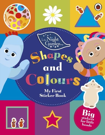Cover for In the Night Garden · In The Night Garden: Shapes and Colours - In The Night Garden (Paperback Bog) (2015)