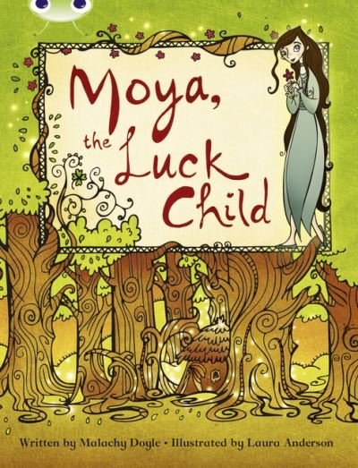Cover for Malachy Doyle · Bug Club Independent Fiction Year 3 Brown A Moya, the Luck Child - BUG CLUB (Paperback Book) (2011)