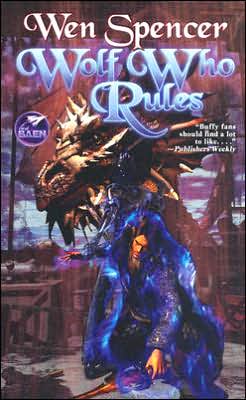 Cover for Wen Spencer · Wolf Who Rules (Paperback Book) (2007)