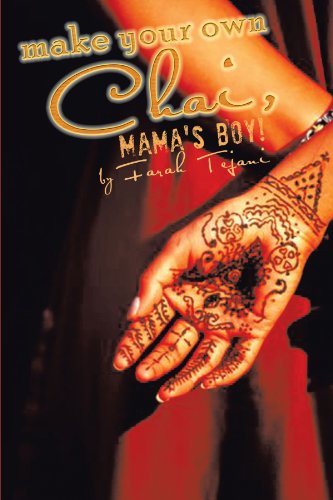 Cover for Farah Tejani · Make Your Own Chai, Mama's Boy! (Paperback Book) (2011)