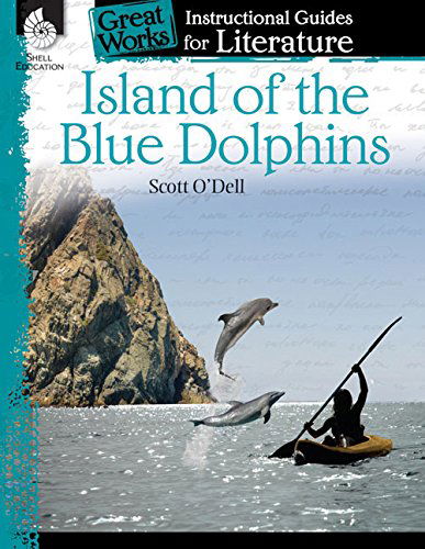 Island of the Blue Dolphins: An Instructional Guide for Literature: An Instructional Guide for Literature - Charles Aracich - Books - Shell Educational Publishing - 9781425889814 - July 1, 2014