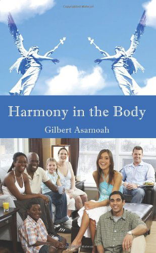 Cover for Gilbert Asamoah · Harmony in the Body (Pocketbok) (2007)