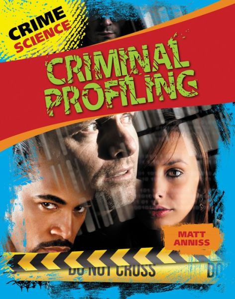 Cover for Matt Anniss · Criminal Profiling (Crime Science (Gareth Stevens)) (Taschenbuch) (2013)