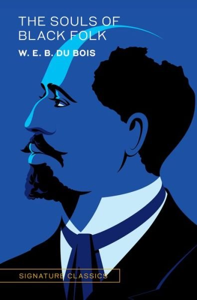 Cover for W. E. B. Du Bois · Souls of Black Folk (Book) (2023)
