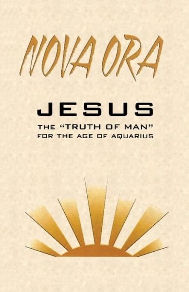 Cover for Rokus Denhartog B Sc · NOVA ORA. Jesus the Truth of Man for the Age of Aquarius (Paperback Book) (2009)