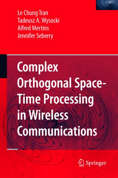 Complex Orthogonal Space-Time Processing in Wireless Communications - Le Chung Tran - Livros - Springer-Verlag New York Inc. - 9781441939814 - 29 de outubro de 2010