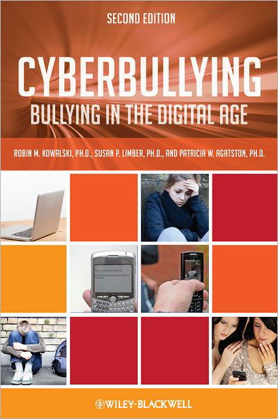 Cover for Kowalski, Robin M. (Clemson University, USA) · Cyberbullying: Bullying in the Digital Age (Taschenbuch) (2012)