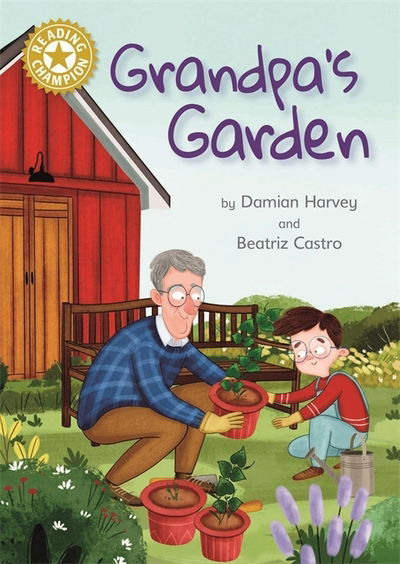 Cover for Damian Harvey · Reading Champion: Grandpa's Garden: Independent Reading Gold 9 - Reading Champion (Hardcover Book) (2020)