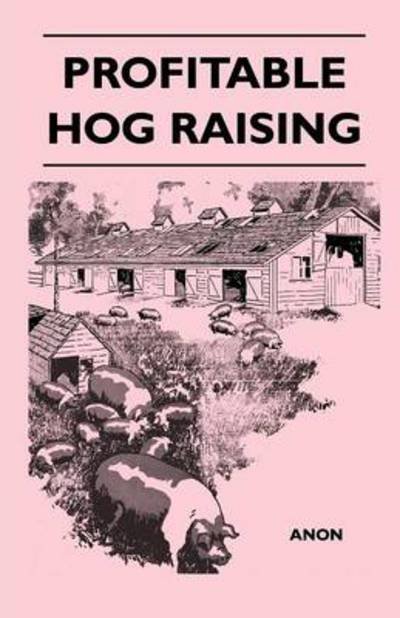 Cover for Anon · Profitable Hog Raising (Paperback Book) (2010)