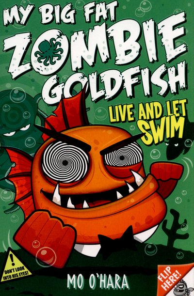 Cover for Mo O'Hara · My Big Fat Zombie Goldfish 5: Live and Let Swim - My Big Fat Zombie Goldfish (Paperback Book) [Unabridged edition] (2015)