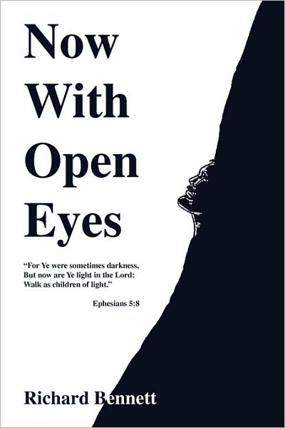 Cover for Richard Bennett · Now with Open Eyes (Pocketbok) (2010)