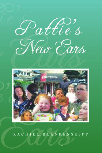 Cover for Rachiel Blankenshipp · Pattie's New Ears (Paperback Book) (2010)