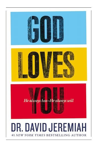 Cover for David Jeremiah · God Loves You: He Always Has - He Always Will (Paperback Book) (2012)