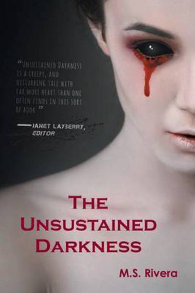 Cover for M.s. Rivera · The Unsustained Darkness (Paperback Book) (2015)