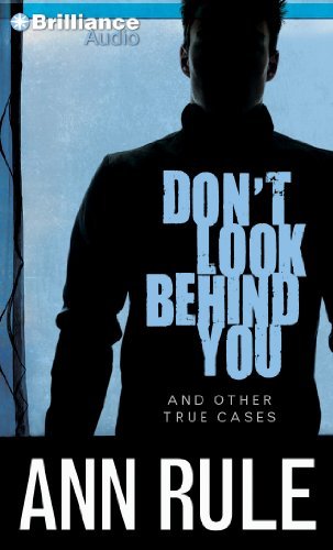 Cover for Ann Rule · Don't Look Behind You: and Other True Cases (Ann Rule's Crime Files) (Lydbog (CD)) [Abridged edition] (2014)