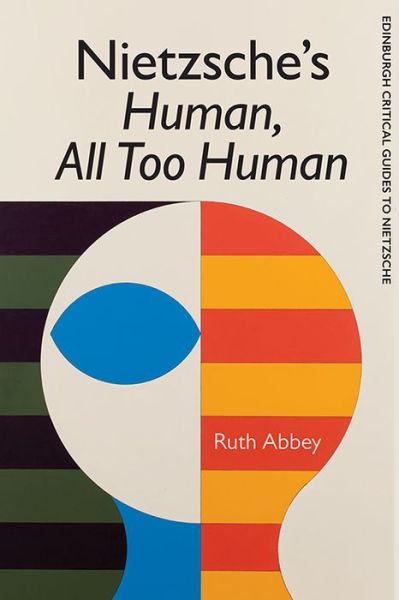 Cover for Ruth Abbey · Nietzsche'S Human All Too Human - Edinburgh Critical Guides to Nietzsche (Gebundenes Buch) (2020)