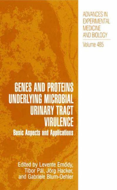 Cover for Levente Emody · Genes and Proteins Underlying Microbial Urinary Tract Virulence: Basic Aspects and Applications - Advances in Experimental Medicine and Biology (Paperback Book) [Softcover reprint of the original 1st ed. 2002 edition] (2013)