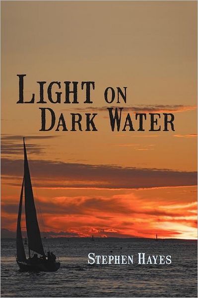 Cover for Stephen Hayes · Light on Dark Water (Paperback Book) (2012)