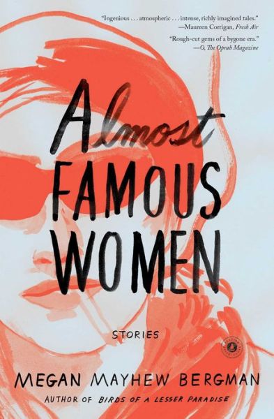 Cover for Megan Mayhew Bergman · Almost Famous Women: Stories (Paperback Bog) (2015)