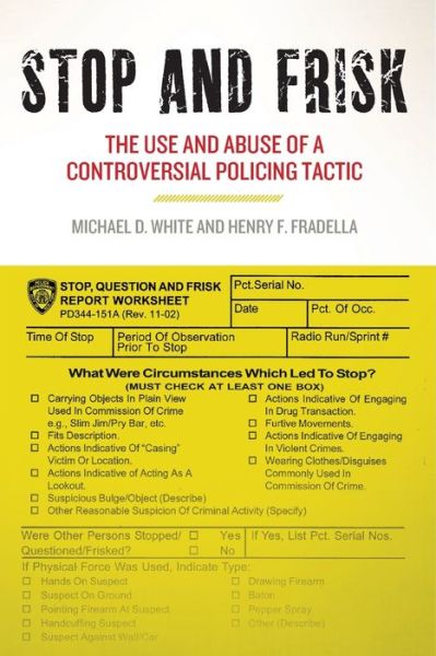 Cover for Michael D. White · Stop and Frisk: The Use and Abuse of a Controversial Policing Tactic (Paperback Book) (2019)