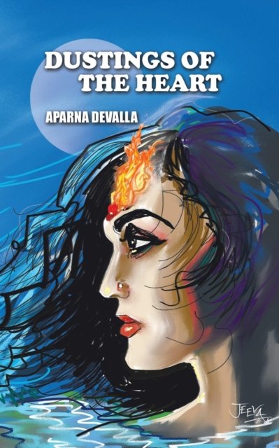 Cover for Aparna Devalla · Dustings of the Heart (Pocketbok) (2016)