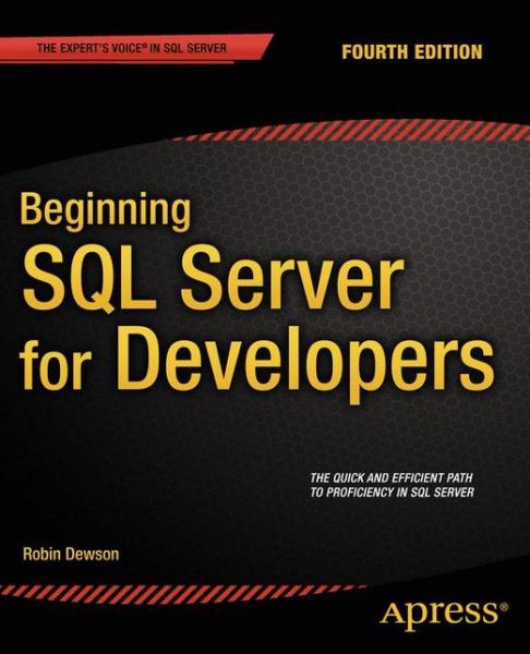 Cover for Robin Dewson · Beginning SQL Server for Developers (Paperback Book) [4th edition] (2014)