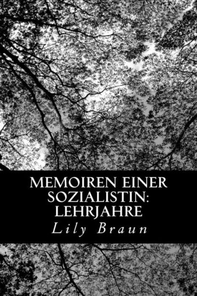 Cover for Lily Braun · Memoiren Einer Sozialistin: Lehrjahre (Paperback Book) (2013)