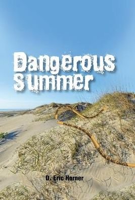 Cover for D Eric Horner · Dangerous Summer (Innbunden bok) (2016)