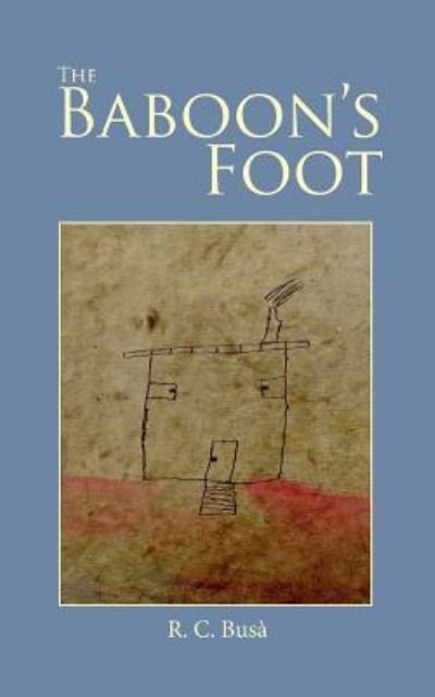 Cover for R C Busa · The Baboon's Foot (Pocketbok) (2013)