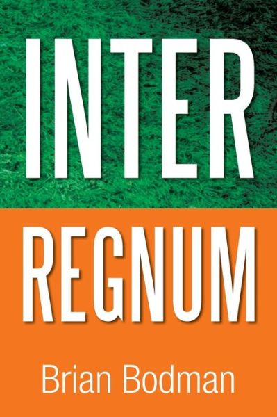 Brian Bodman · Interregnum (Paperback Book) (2013)