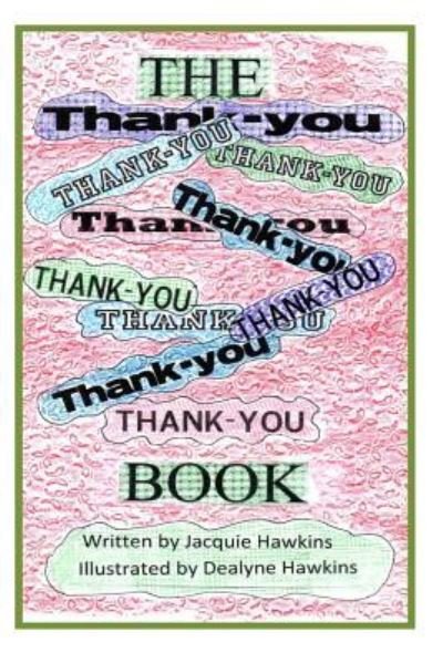Cover for Jacquie Lynne Hawkins · The Thank-you Book: the Thank-you Book is a Children's A-b-c Picture Book with Things Kids Can Be Thankful For, Each Page with Things Star (Paperback Bog) (2014)
